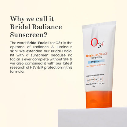 O3+ Bridal Radiance Sunscreen SPF 50 PA +++ Dry Touch & Ultra Light Non-greasy and leaves no white cast Prevents Damage From UVA | UVB | HEV | IR | Dermatologist Tested | 75g sunscreen from O3+